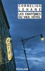 Les fantômes du vieil hôtel - Cornelius Lehane