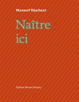 Naître ici. Epître à Saint-John Perse - Nassuf Djailani