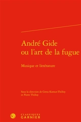 André Gide ou L'art de la fugue : musique et littérature