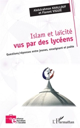 Islam et laïcité vus par des lycéens : questions-réponses entre jeunes, enseignant et poète - Abdulrahman Khallouf