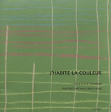 J'habite la couleur - Sylvie Crossman