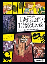L'atelier détectives. Vol. 1. Les mystères de la nuit - Béka