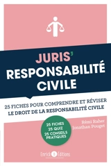 Juris' responsabilité civile : 25 fiches pour comprendre et réviser le droit de la responsabilité civile - Jonathan Pouget