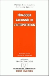 Pédagogie raisonnée de l'interprétation - Danica Seleskovitch