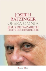 Opera omnia. Vol. 6-2. Jésus de Nazareth : écrits de christologie. Oeuvres complètes. Vol. 6-2. Jésus de Nazareth : écrits de christologie - Benoît 16