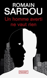 Un homme averti ne vaut rien - Romain Sardou