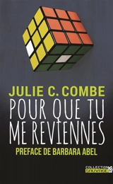 Pour que tu me reviennes - Julie C. Combe