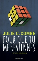 Pour que tu me reviennes - Julie C. Combe