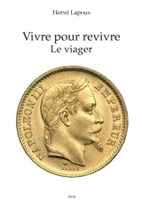 Vivre pour revivre : le viager - Hervé Lapous