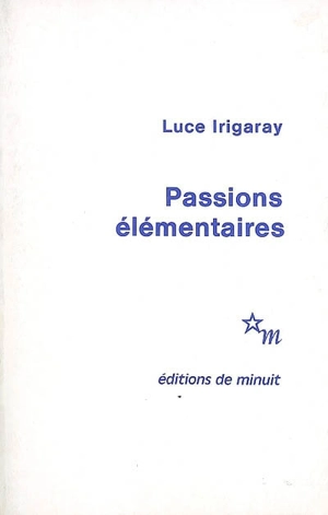 Passions élémentaires - Luce Irigaray