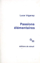Passions élémentaires - Luce Irigaray