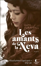 Les amants de la Neva - Kate Furnivall