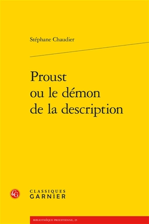 Proust ou Le démon de la description - Stéphane Chaudier