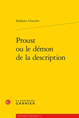 Proust ou Le démon de la description - Stéphane Chaudier