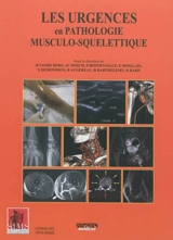 Les urgences en pathologie musculo-squelettique : les urgences, comment ça marche ? : urgences traumatiques du squelette périphérique, urgences vertébro-médullaires, les urgences pièges, urgences infectieuses et pseudo-infectueuses, urgences myotendi - Société d'imagerie musculo-squelettique. Congrès thématique de juin (2012 ; Paris)