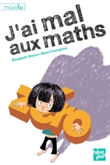 J'ai mal aux maths - Elisabeth Brami