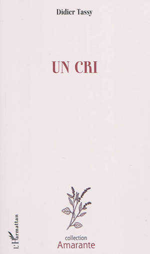 Un cri - Didier Tassy
