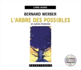 L'arbre des possibles et autres histoires - Bernard Werber