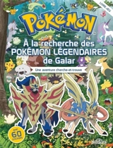 Pokémon : à la recherche des Pokémon légendaires de Galar : une aventure cherche-et-trouve - Fabien Molina