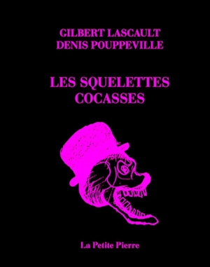 Les squelettes cocasses - Gilbert Lascault