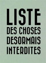 Liste des choses désormais interdites - John-Harvey Marwanny