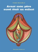 Avant mon père aussi était un enfant - Fanny Michaëlis