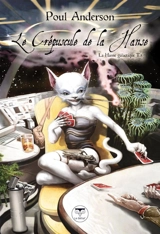 La hanse galactique. Vol. 5. Le crépuscule de la hanse - Poul Anderson