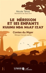 Le hérisson et ses enfants : contes du Niger. Kuunu nda ngay izay : contes du Niger - Nicole Tersis
