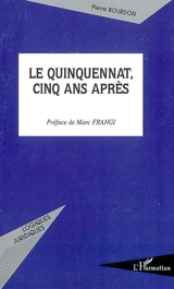 Le quinquennat, cinq ans après - Pierre Bourdon
