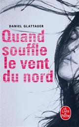Quand souffle le vent du nord - Daniel Glattauer