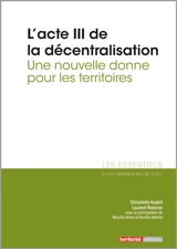 L'acte III de la décentralisation : une nouvelle donne pour les territoires - Chrystelle Audoit