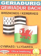 Geriadurig brezhoneg-kembraeg. Geiriadur bach cymraeg-llydaweg - Rhisiart Hincks