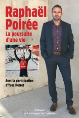 Raphaël Poirée : la poursuite d'une vie - Raphaël Poirée
