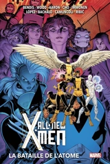 All-New X-Men. Vol. 3. La bataille de l'atome - Brian Michael Bendis