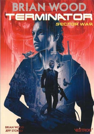 Terminator : sector war - Brian Wood
