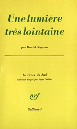 Une lumière très lointaine - Daniel Moyano