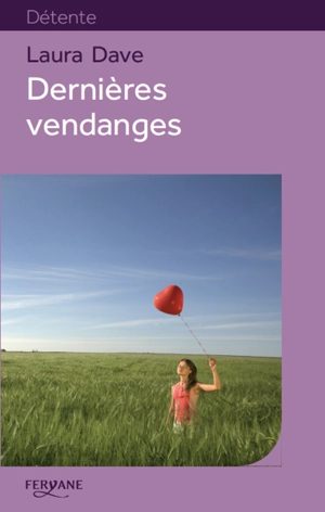 Dernières vendanges - Laura Dave