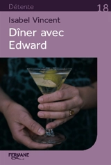 Dîner avec Edward : histoire d'une amitié inattendue - Isabel Vincent