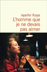 L'homme que je ne devais pas aimer - Agathe Ruga