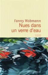 Nues dans un verre d'eau - Fanny Wobmann