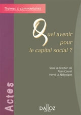 Quel avenir pour le capital social ? : actes du colloque