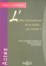 L'effet international de la faillite : une réalité ? : actes du colloque de la Faculté de Rouen, 11 mai 2004