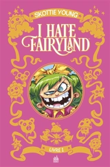 I hate Fairyland. Vol. 1 - Skottie Young