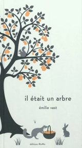 Il était un arbre - Emilie Vast