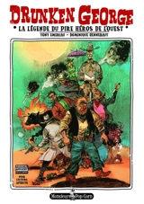 Drunken George : la légende du pire héros de l'Ouest - Tony Emeriau