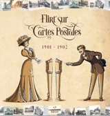 Flirt sur cartes postales : 1901-1902 - Monique Nicole