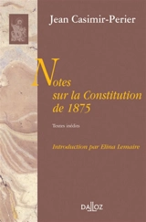 Notes sur la Constitution de 1875 - Jean Casimir-Périer