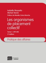 Les organismes de placement collectif. Vol. 1. OPCVM - Isabelle Riassetto