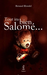 Tout ira bien Salomé - Renaud Blondel