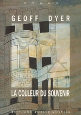 La couleur du souvenir - Geoff Dyer
